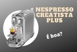 Cafetera Nespresso Creatista Plus buena?  Vea nuestra revisión